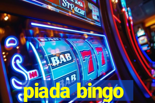 piada bingo
